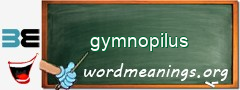 WordMeaning blackboard for gymnopilus
